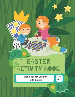 Easter Activity Book: 8-10, 9-12, 10-12 year olds - Workbook for Children with Games, Puzzles, and Problem-Solving (Learning Activity Book f