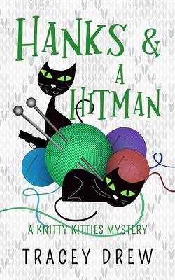 Hanks and a Hitman: (A Humorous & Heart-warming Cozy Mystery)