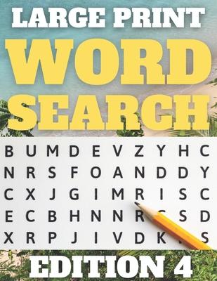 Large Print Word Search: Large Print Word Find Puzzles for Adults & Seniors (Word Set Edition 4)