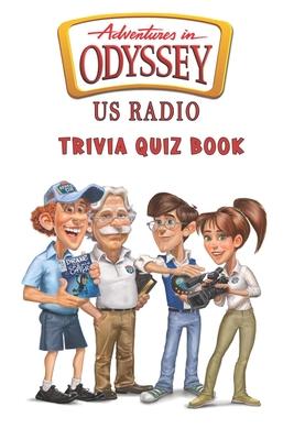 Adventures in Odyssey: US Radio Trivia Quiz Book