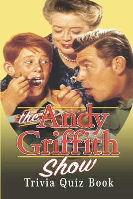 The Andy Griffith Show: Trivia Quiz Book