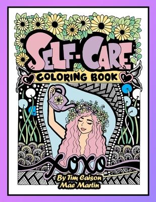 Self-Care Coloring Book for Teens and Adults: Perfect coloringbook for Mindfulness, Rest and Relaxation