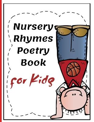 Nursery Rhymes Poetry Book for Kids: Perfect Interactive and Educational Gift for Baby, Toddler 1-3 and 2-4 Year Old Girl and Boy