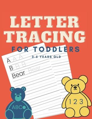 Letter Tracing for Toddlers 3-5 Years Old: Tracing ABCs and Numbers