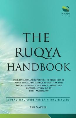 The Ruqya Handbook: A Practical Guide For Spiritual Healing