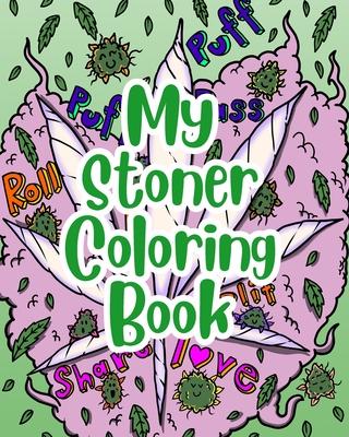 My Stoner Coloring Book