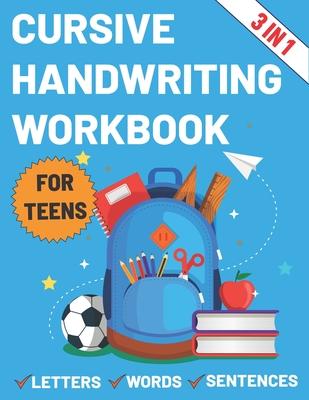 Cursive Handwriting Workbook for Teens: Cursive workbook for teens tweens & young