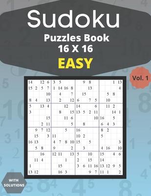 Sudoku easy Puzzles 16 X 16 - volume 1: 100 easy Sudoku 16 X 16 Puzzles book for adults with Solutions - Large Print - One Puzzle Per Page (Volume 1)