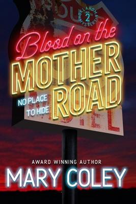 Blood on the Mother Road: No Place to Hide