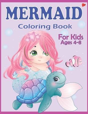 Mermaid Coloring Book for Kids Ages 4-8: Easy and Cute Mermaids Underwater Illustrations for girls and boys ready to color