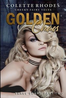 Golden Chaos: A Reverse Harem Shifter Goldilocks Retelling Subscription