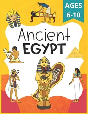 Ancient Egypt Workbook for Kids: Ancient Egypt Worksheets for School, Homeschool, FUN!