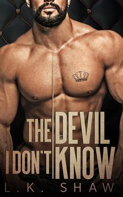 The Devil I Don't Know: An Arranged Marriage Mafia Romance