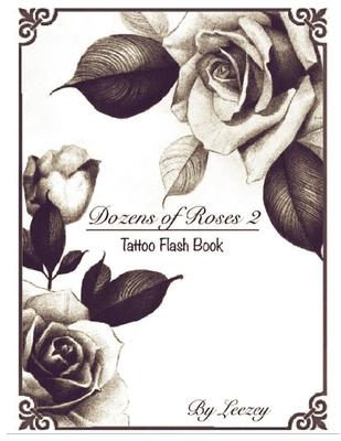 Dozens of Roses 2 Tattoo Flash Book