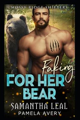 Faking for Her Bear: A Fake Fianc Paranormal Romance