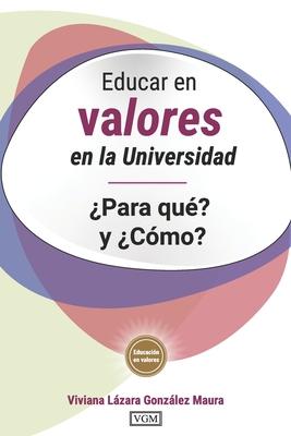 Educar en valores en la Universidad. Para qu? y Cmo? Subscription