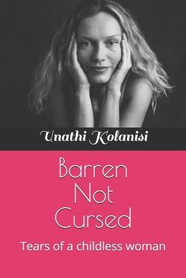 Barren Not Cursed: Tears of a childless woman