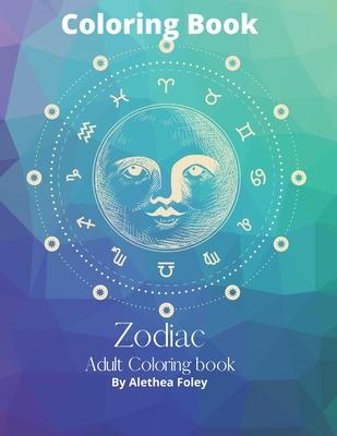 Zodiac Adult Coloring Book: Zodiac Adult Coloring Book