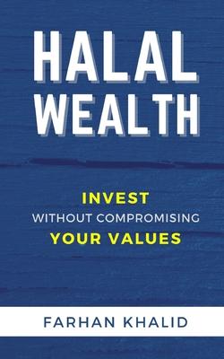 Halal Wealth: Invest Without Compromising Your Values