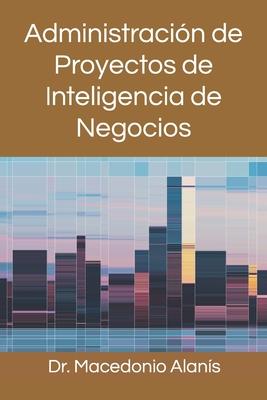 Administracin de Proyectos de Inteligencia de Negocios