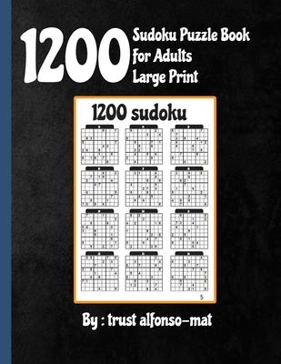 1200 sudoku puzzle book for adults large print: the big soduko book's puzzles for adult and teen with 1200 collection sodoku, Tons of Fun for your Bra