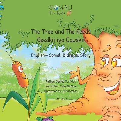 The Tree and The Reeds - Geedkii iyo Cawskii: English- Somali Bilingual Story by Somali For Kids