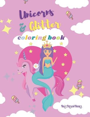 Unicorns & Glitters Coloring Book, Activity Books, Large, Giant, Easy, Simple Picture Coloring Books for Girls, Toddlers, Kids Ages 2-6, Early Learnin