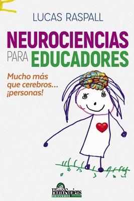 Neurociencia para educadores: Mucho ms que cerebros... personas!