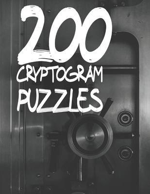 200 Cryptogram Puzzles: Decode Humorous Quotes by Solving Cryptogram Puzzles