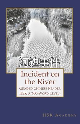 Incident on the River: Graded Chinese Reader: HSK 3 (600-Word Level) Subscription
