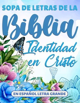 Sopa de Letras de la Biblia en Espaol Letra Grande: Identidad en Cristo