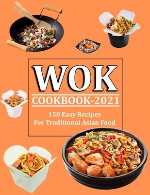 Wok Cookbook 2021: 150 Easy Recipes For Traditional Asian Food Subscription