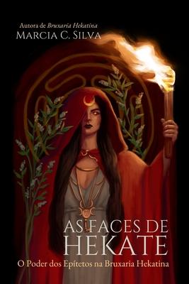 As Faces de Hekate: O Poder dos Eptetos na Bruxaria Hekatina