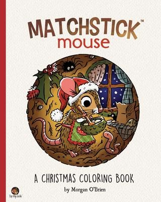 Matchstick Mouse: A Christmas Coloring Book