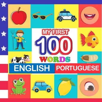 my first 100 words English-Portuguese: Learn Portuguese for kids aged 2-7