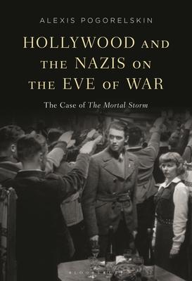 Hollywood and the Nazis on the Eve of War: The Case of the Mortal Storm