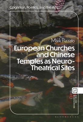 European Churches and Chinese Temples as Neuro-Theatrical Sites