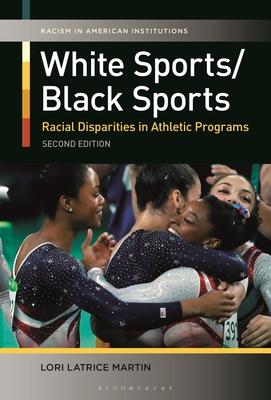 White Sports/Black Sports: Racial Disparities in Athletic Programs Subscription