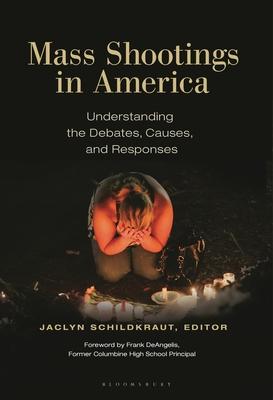 Mass Shootings in America: Understanding the Debates, Causes, and Responses