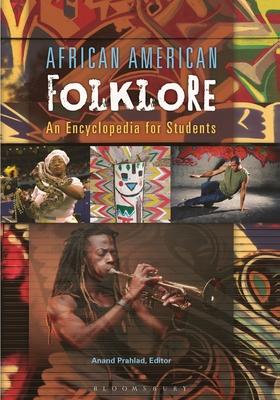 African American Folklore: An Encyclopedia for Students