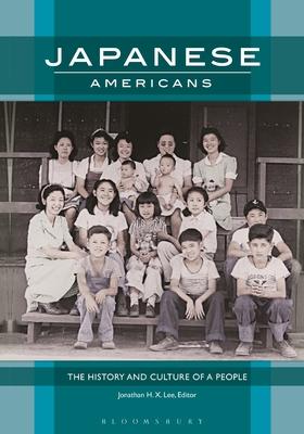 Japanese Americans: The History and Culture of a People