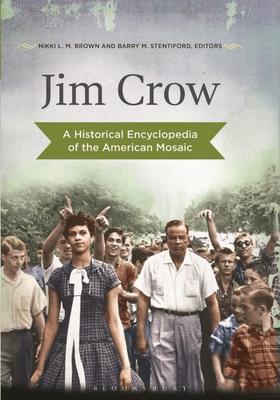 Jim Crow: A Historical Encyclopedia of the American Mosaic