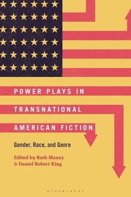 Power Plays in Transnational American Fiction: Gender, Race, and Genre Subscription