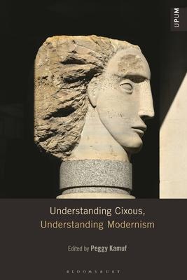 Understanding Cixous, Understanding Modernism Subscription