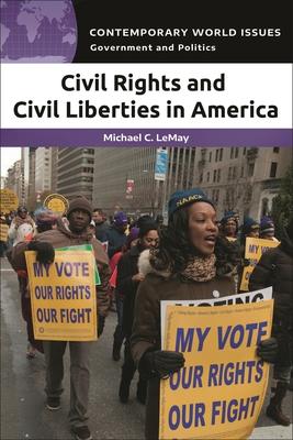 Civil Rights and Civil Liberties in America: A Reference Handbook