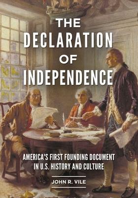 The Declaration of Independence: America's First Founding Document in U.S. History and Culture Subscription