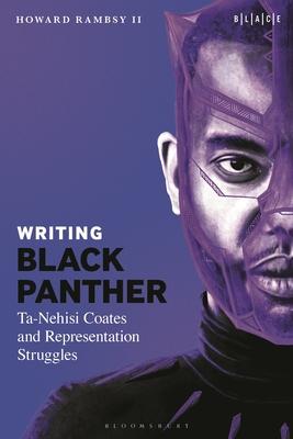 Writing Black Panther: Ta-Nehisi Coates and Representation Struggles Subscription