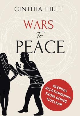 Wars to Peace: Keeping Relationships from Going Nuclear