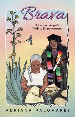 Brava: A Latina Lawyer's Path to Empowerment