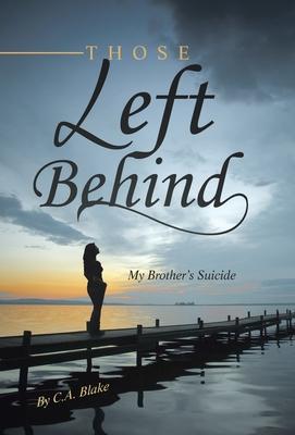 Those Left Behind: My Brother's Suicide